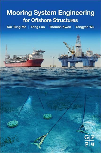 Cover: 9780128185513 | Mooring System Engineering for Offshore Structures | Ma (u. a.) | Buch
