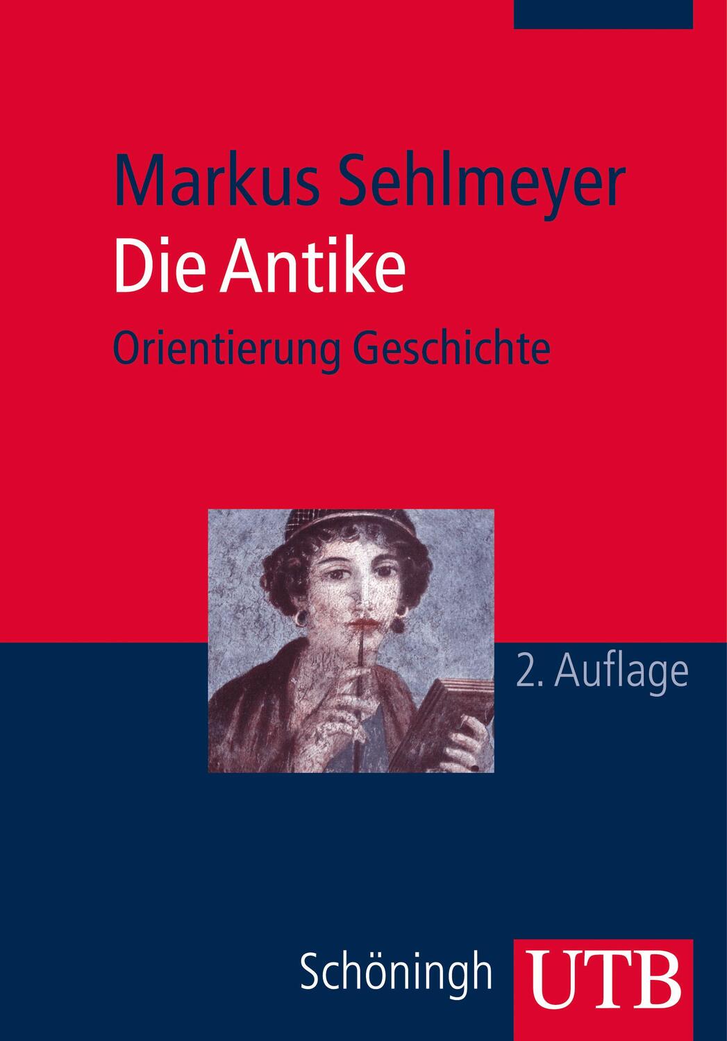 Cover: 9783825241445 | Die Antike | Orientierung Geschichte | Markus Sehlmeyer | Taschenbuch