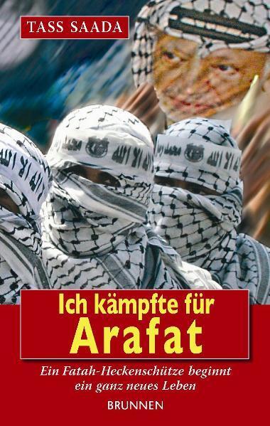 Cover: 9783765514081 | Ich kämpfte für Arafat | Tass Saada (u. a.) | Taschenbuch | 359 S.