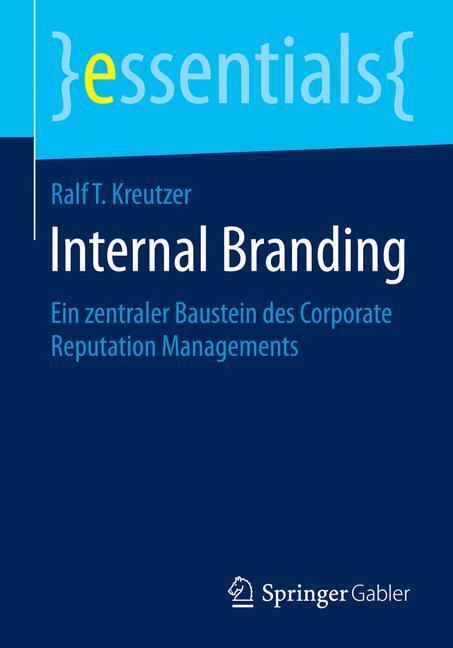 Cover: 9783658068882 | Internal Branding | Ralf T Kreutzer | Taschenbuch | Springer Gabler