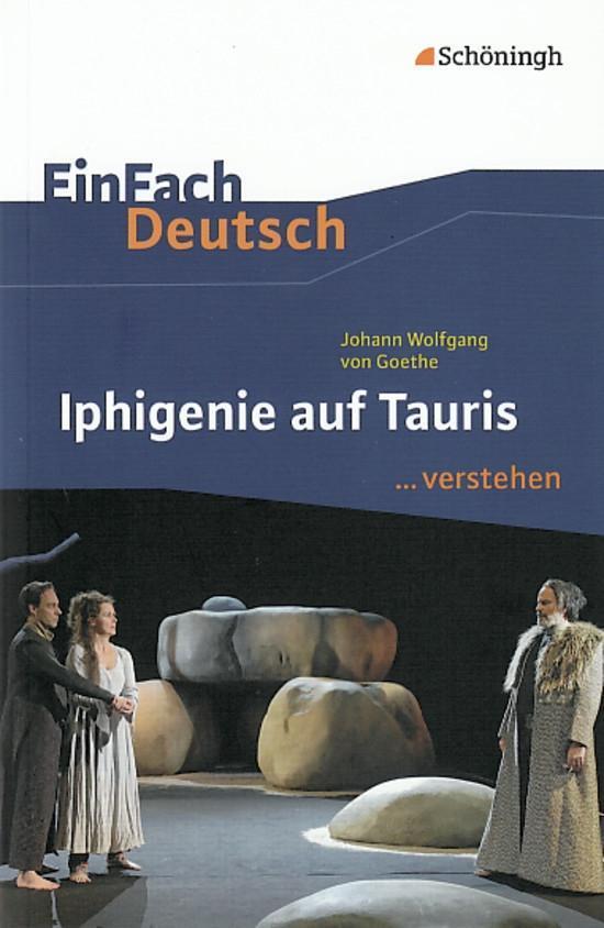 Cover: 9783140225250 | Iphigenie auf Tauris. EinFach Deutsch ...verstehen | Goethe (u. a.)