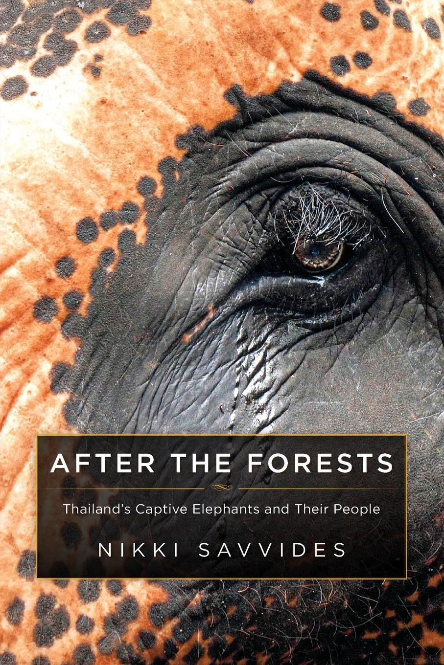 Cover: 9781922788214 | After the Forests | Thailand's Captive Elephants and Their People