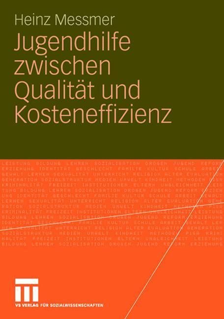 Cover: 9783531153438 | Jugendhilfe zwischen Qualität und Kosteneffizienz | Heinz Messmer