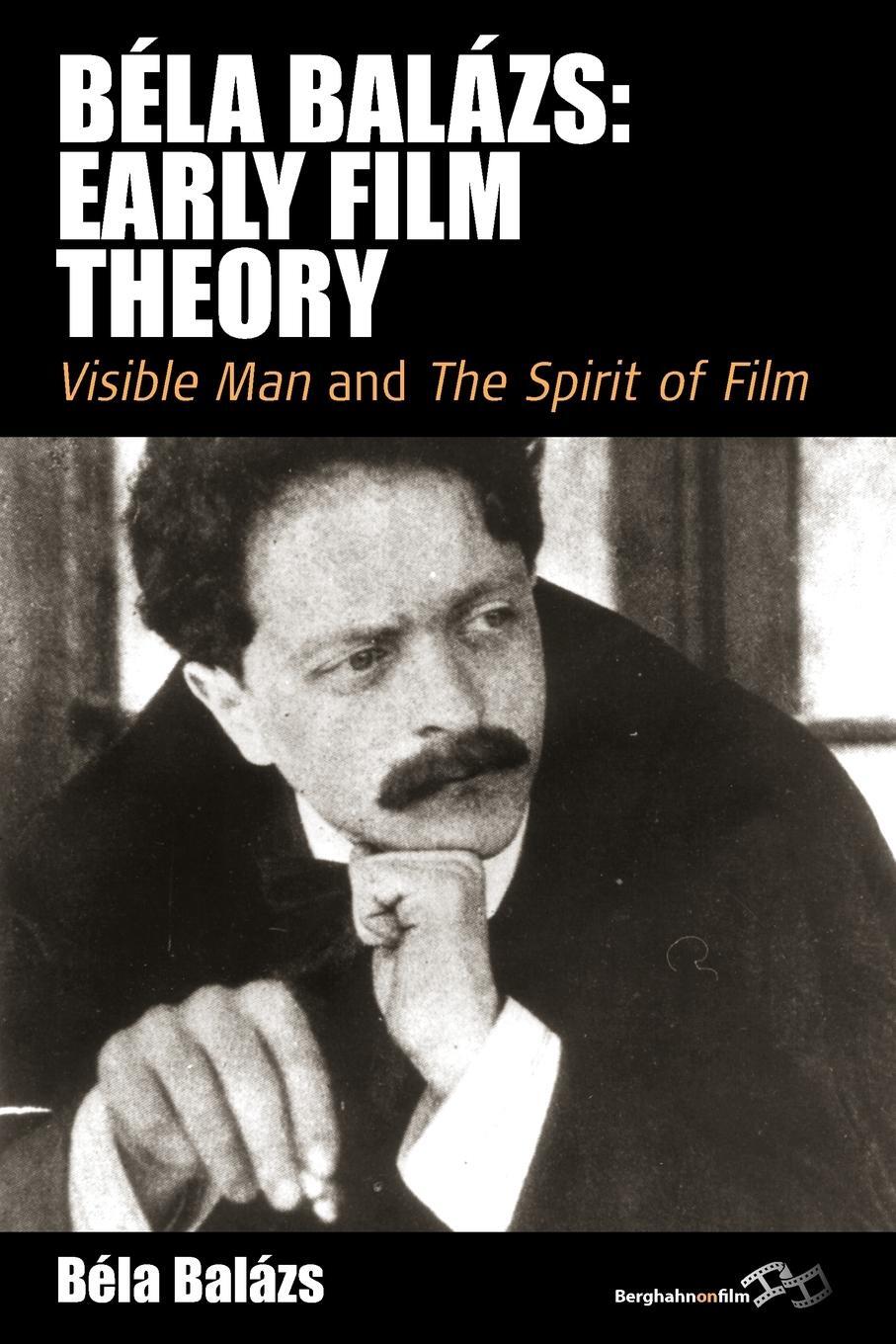 Cover: 9780857453556 | Béla Balázs | Early Film Theory : Visible Man and The Spirit of Film