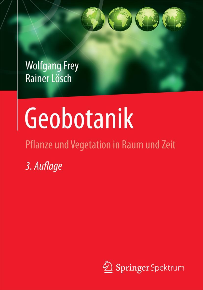 Cover: 9783662452806 | Geobotanik | Pflanze und Vegetation in Raum und Zeit | Lösch (u. a.)