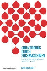 Cover: 9783869624471 | Orientierung durch Suchmaschinen | Björn Brückerhoff | Taschenbuch