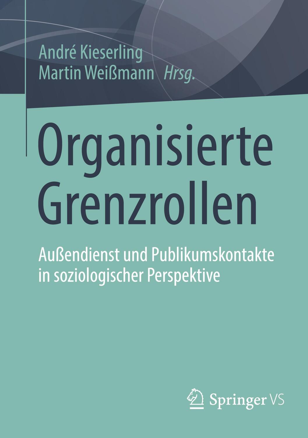 Cover: 9783658405960 | Organisierte Grenzrollen | Martin Weißmann (u. a.) | Taschenbuch | vi