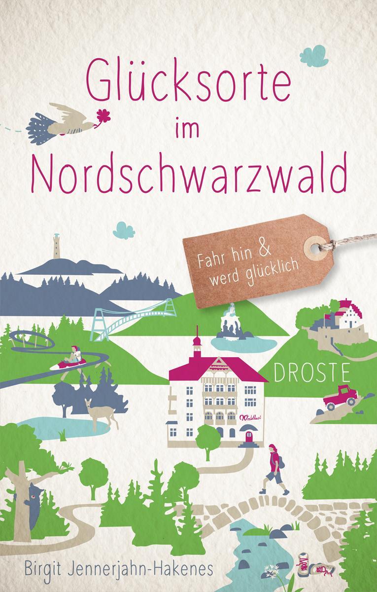 Cover: 9783770022137 | Glücksorte im Nordschwarzwald | Fahr hin und werd glücklich | Buch