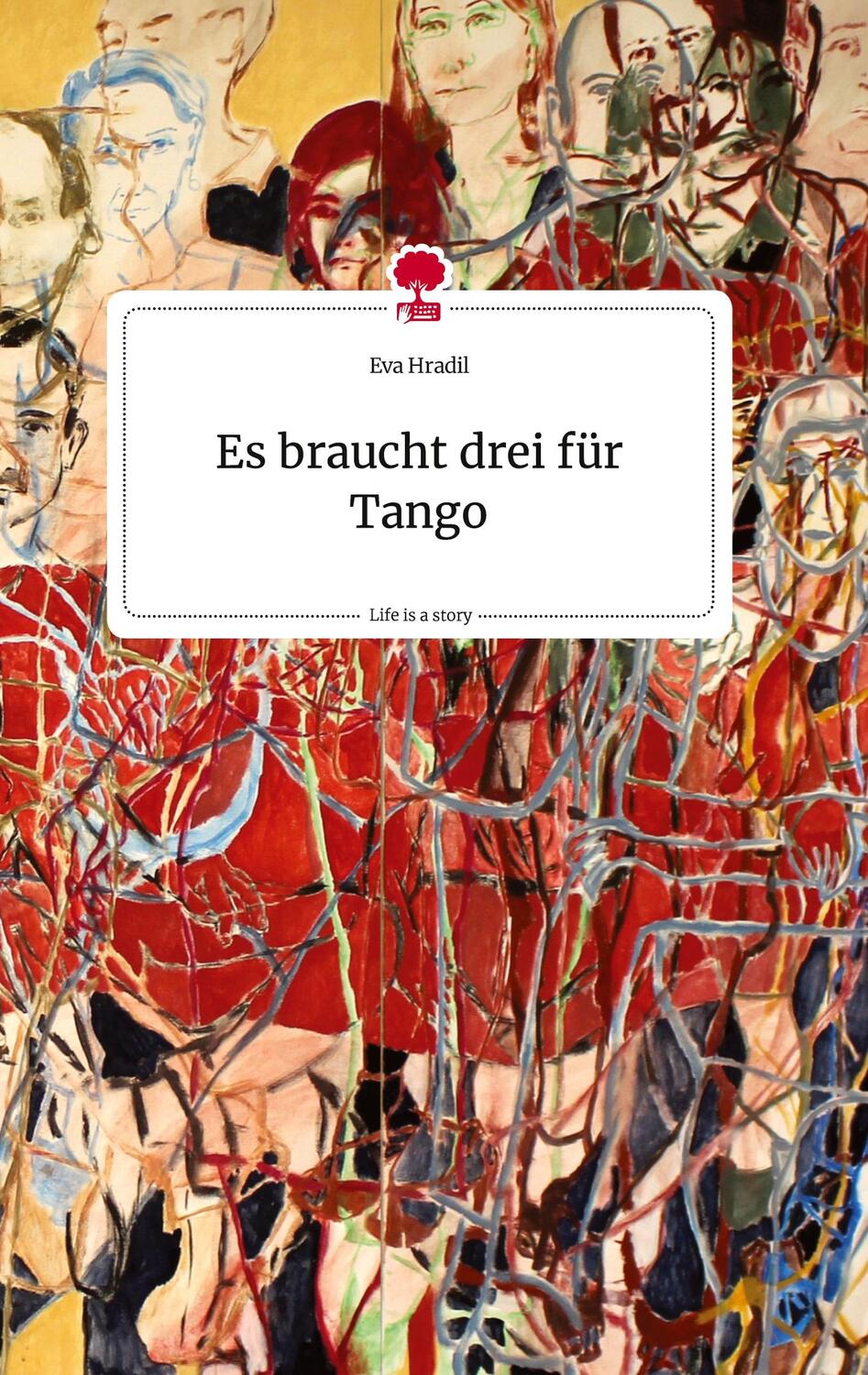 Cover: 9783710805165 | Es braucht drei für Tango. Life is a Story - story.one | Eva Hradil