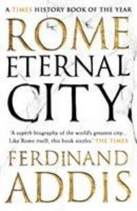 Cover: 9781781853047 | Rome | Eternal City | Ferdinand Addis | Taschenbuch | Englisch | 2019