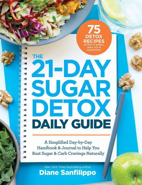 Cover: 9781628602708 | The 21-day Sugar Detox Daily Guide | Diane Sanfilippo | Taschenbuch