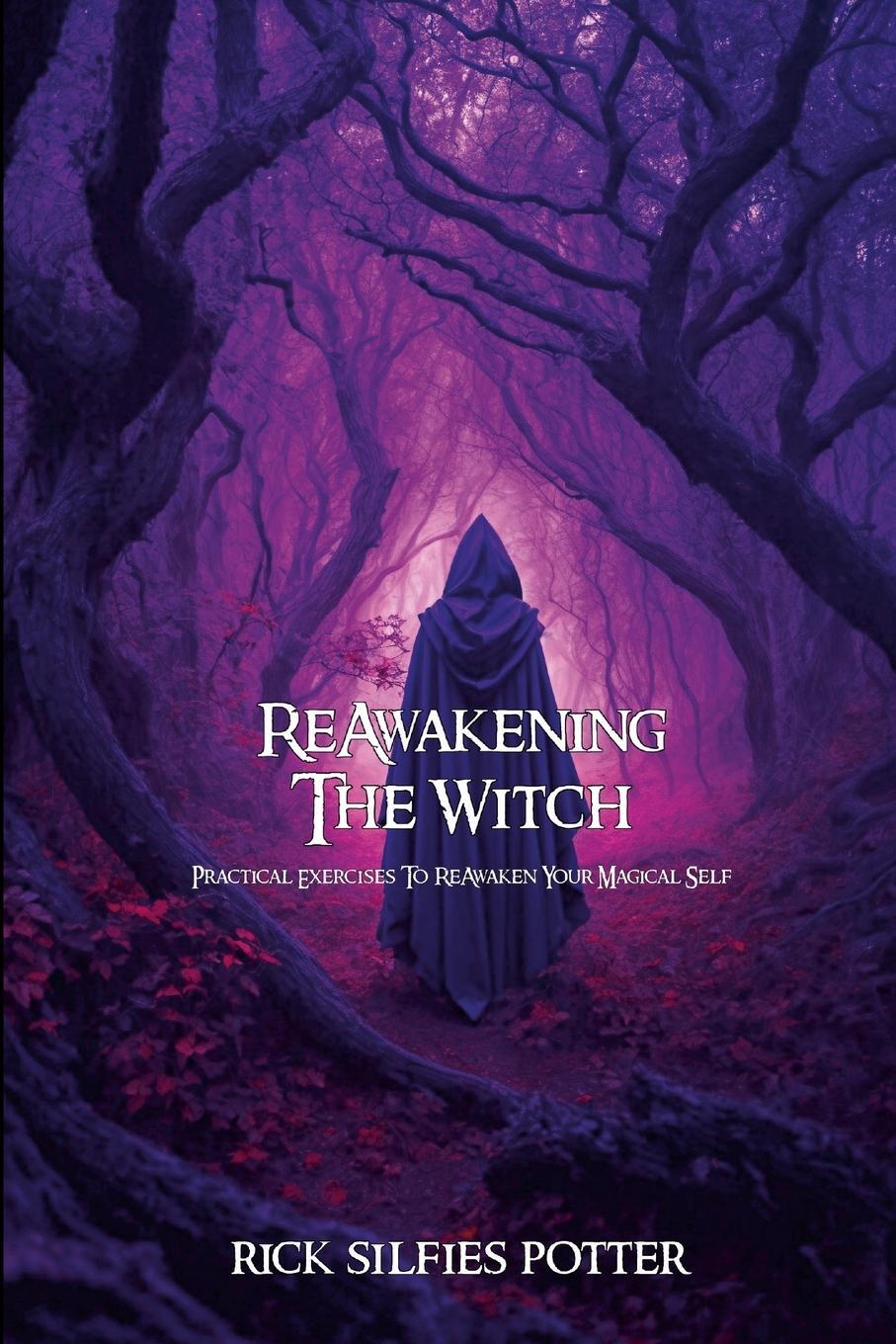 Cover: 9781304261441 | ReAwakening the Witch | Rick Silfies Potter | Taschenbuch | Paperback