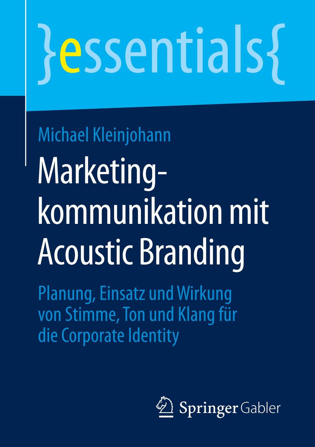 Cover: 9783658299880 | Marketingkommunikation mit Acoustic Branding | Michael Kleinjohann