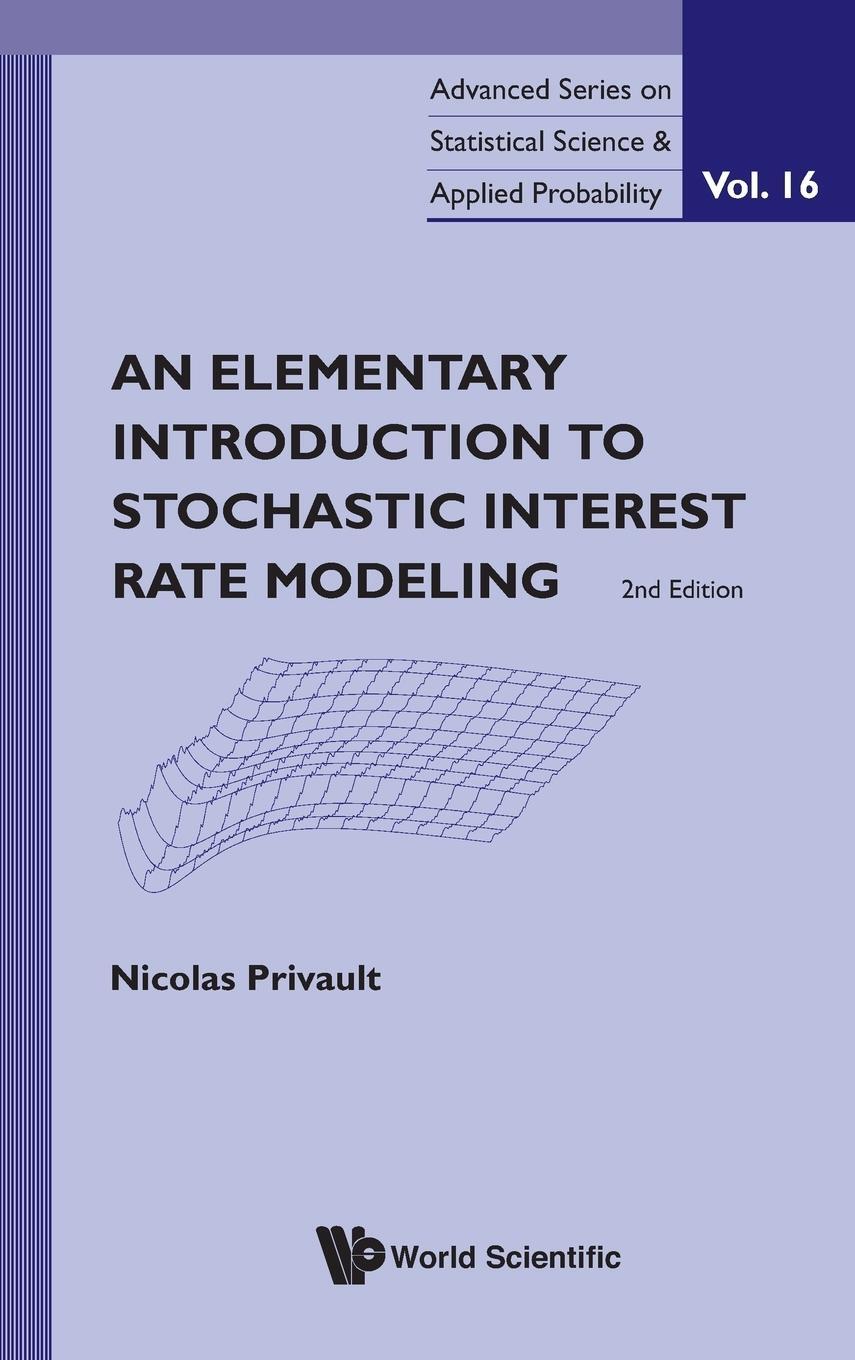 Cover: 9789814390859 | Elementary Introduction to Stochastic Interest Rate Modeling, an...