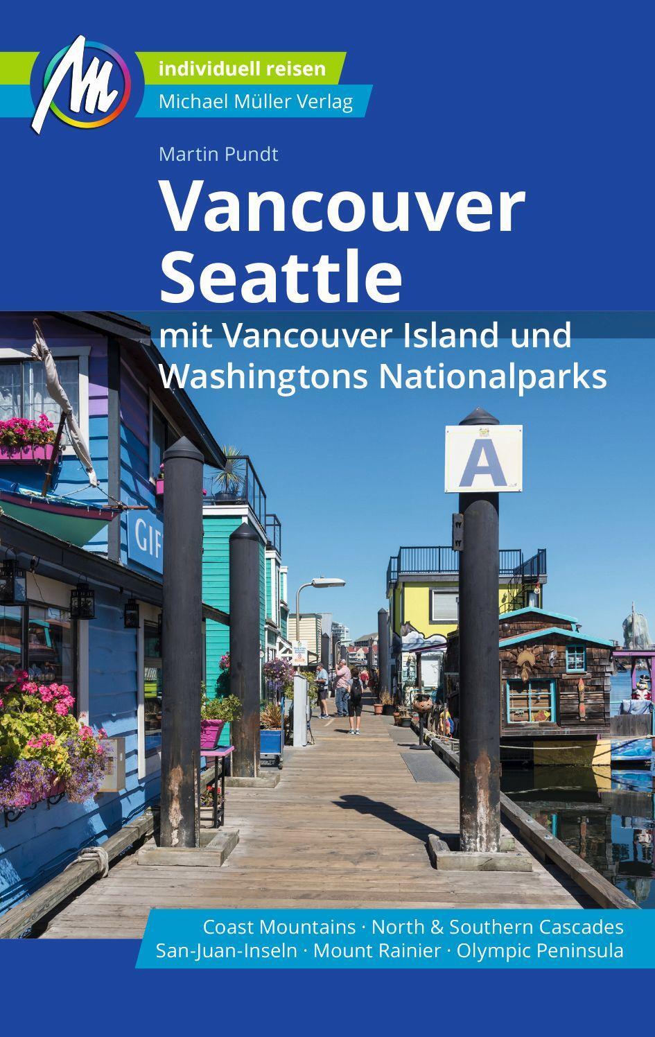 Cover: 9783966850063 | Vancouver &amp; Seattle Reiseführer Michael Müller Verlag | Martin Pundt
