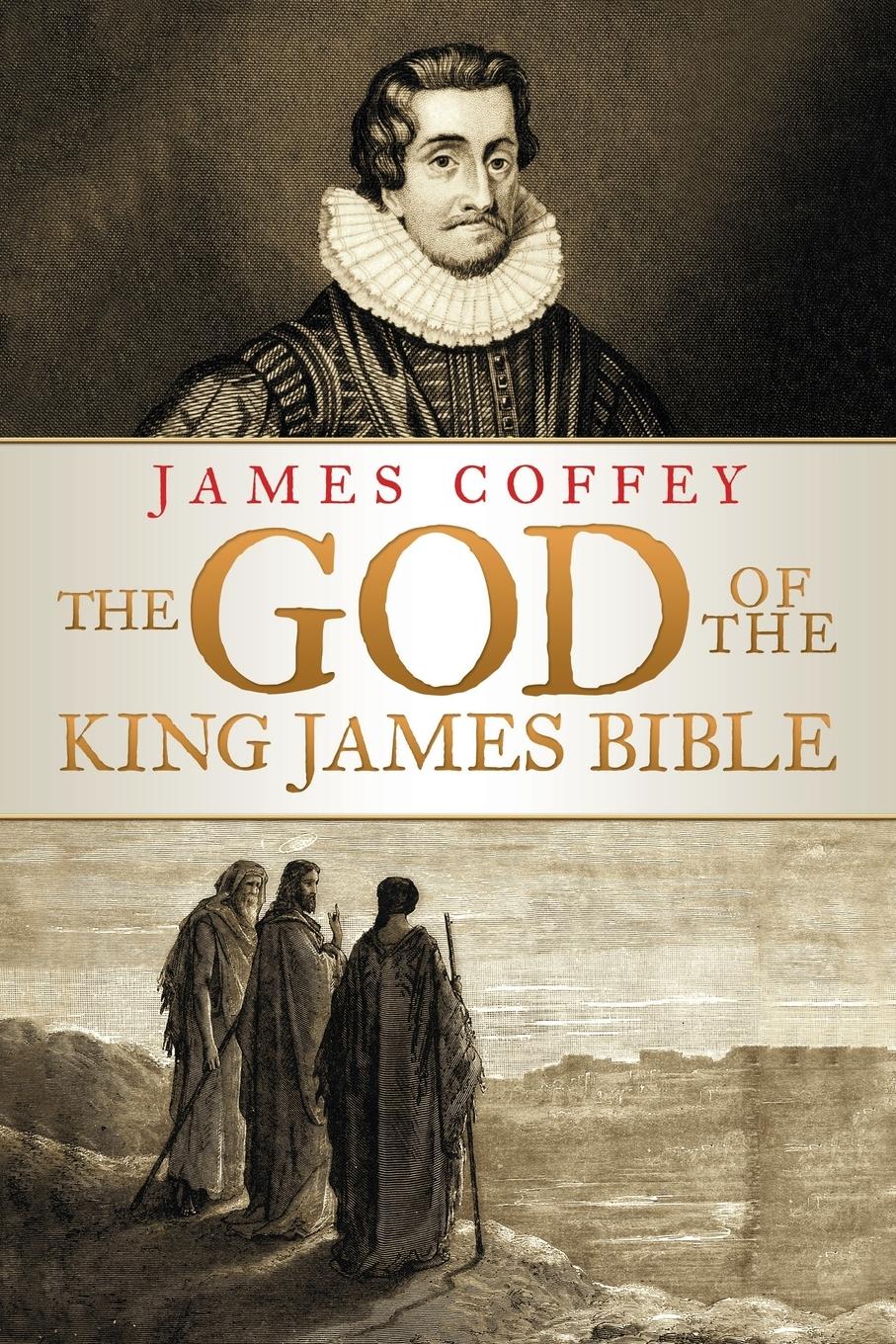 Cover: 9781973646679 | The God of the King James Bible | James Coffey | Taschenbuch | 2019