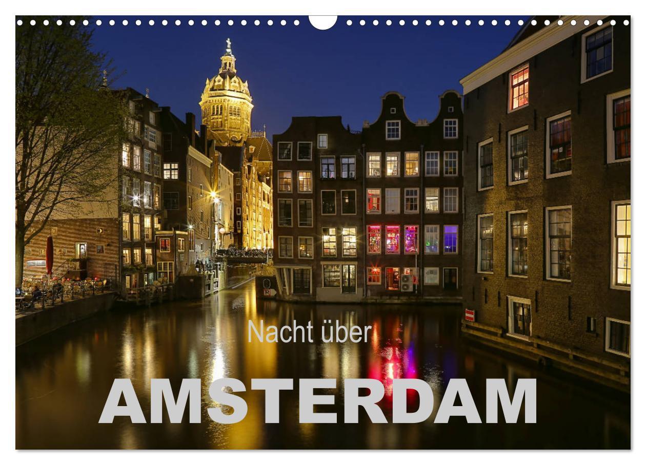 Cover: 9783383237249 | Nacht über Amsterdam (Wandkalender 2024 DIN A3 quer), CALVENDO...