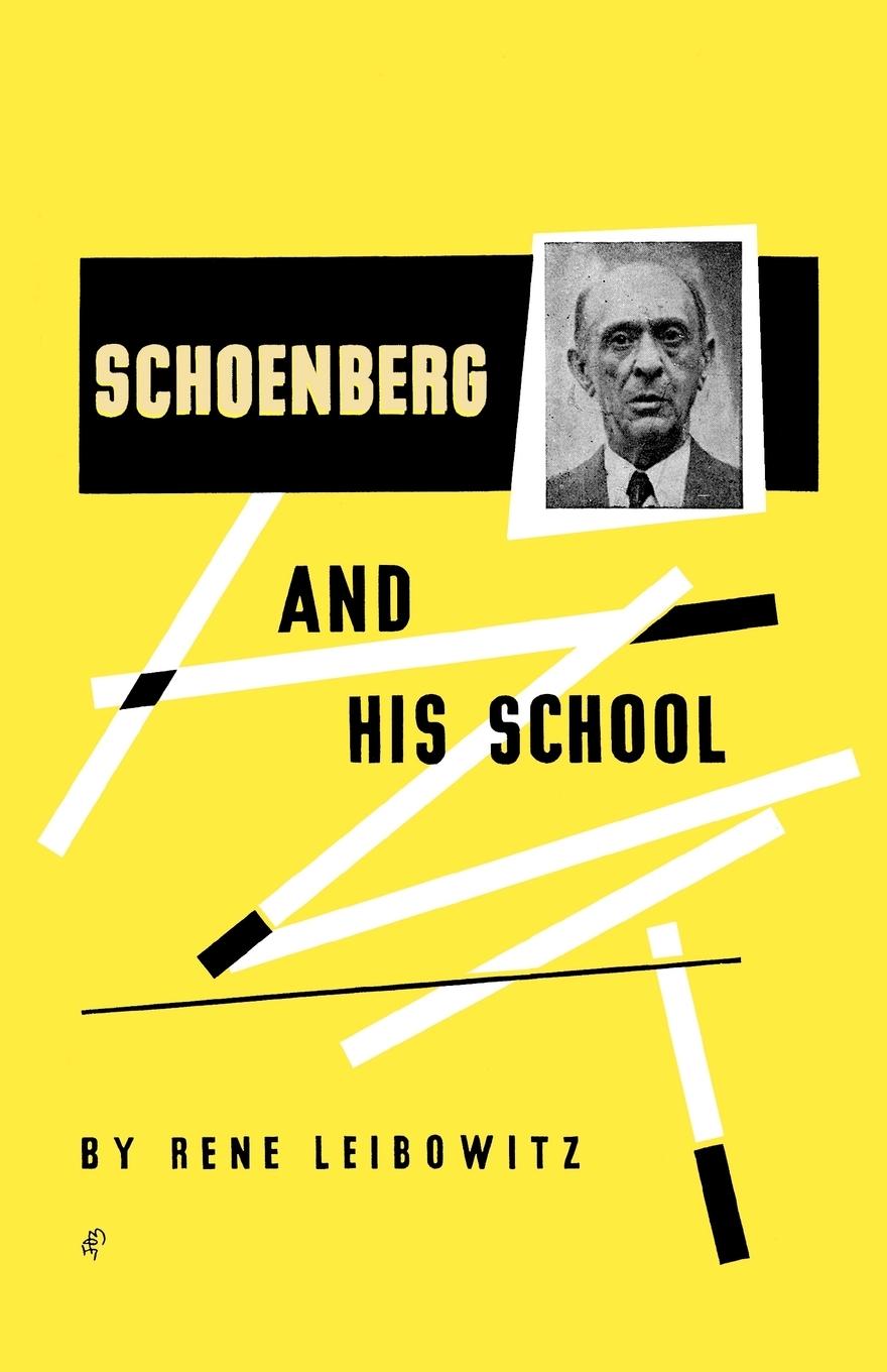 Cover: 9780806529561 | Schoenberg and His School | Rene Leibowitz | Taschenbuch | Paperback