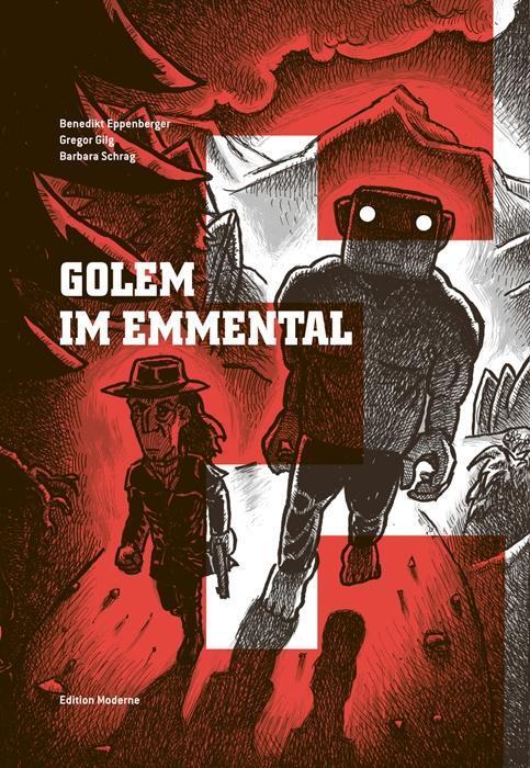 Cover: 9783037311523 | Golem im Emmental | Benedikt/Gilg, Gregor/Schrag, Barbara Eppenberger
