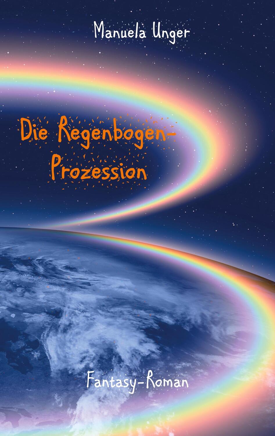 Cover: 9783988850751 | Die Regenbogen-Prozession | Manuela Unger | Taschenbuch | Paperback