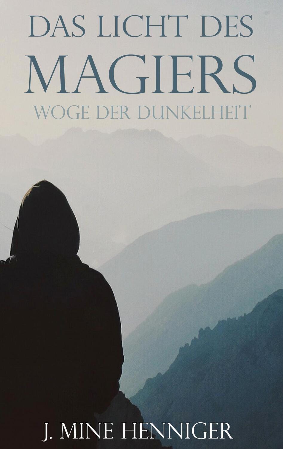 Cover: 9783759780003 | Das Licht des Magiers | Woge der Dunkelheit | J. Mine Henniger | Buch