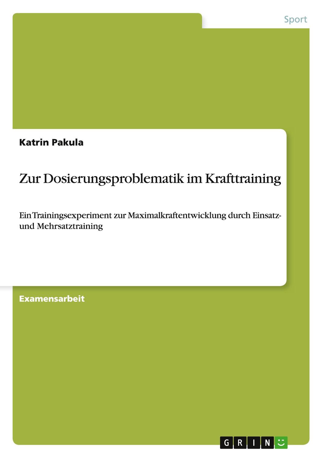 Cover: 9783668045903 | Zur Dosierungsproblematik im Krafttraining | Katrin Pakula | Buch