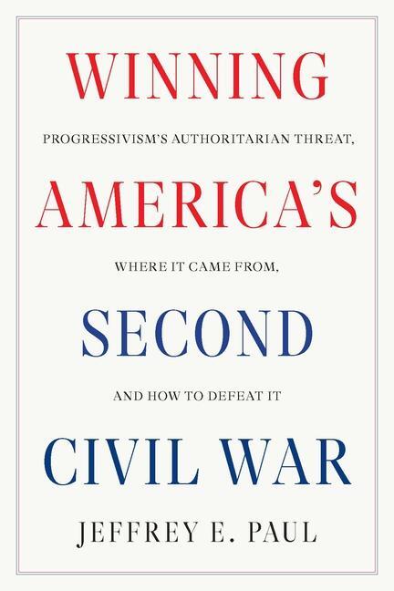 Cover: 9781641773799 | Winning the Second Civil War | Jeffrey E. Paul | Buch | 2024