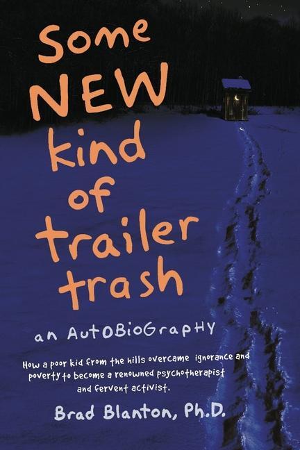 Cover: 9781450791403 | Some New Kind of Trailer Trash | Brad Blanton | Taschenbuch | Englisch
