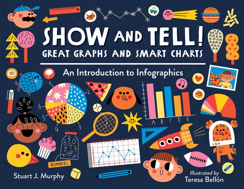 Cover: 9781623541750 | Show and Tell! Great Graphs and Smart Charts: An Introduction to...