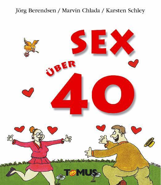 Cover: 9783823113218 | Sex über 40 | Jörg Berendsen (u. a.) | Taschenbuch | Deutsch | 2008