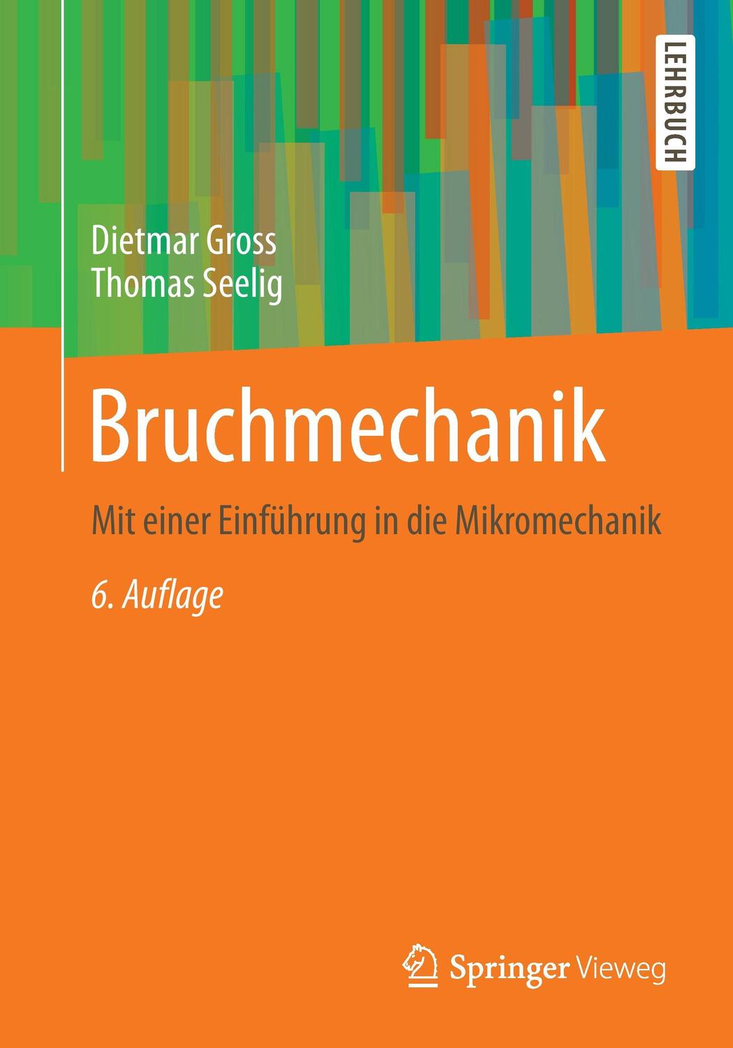 Cover: 9783662467367 | Bruchmechanik | Mit einer Einführung in die Mikromechanik. Lehrbuch