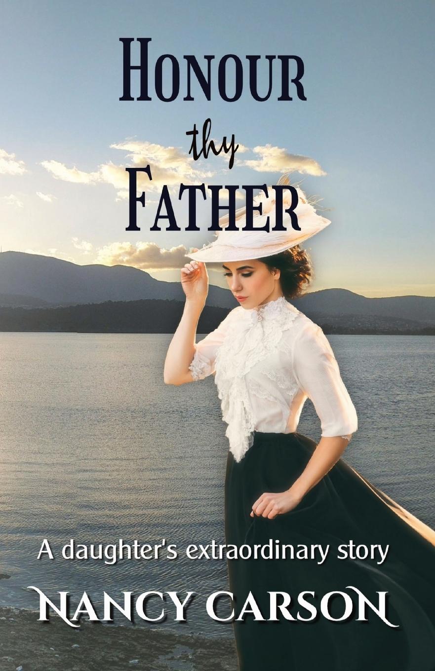 Cover: 9781916398740 | HONOUR THY FATHER | A daughter's extraordinary story | Nancy Carson