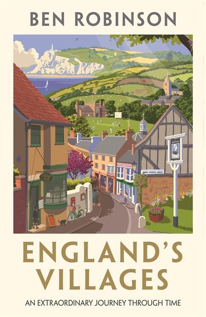 Cover: 9781786580917 | England's Villages | An Extraordinary Journey Through Time | Robinson