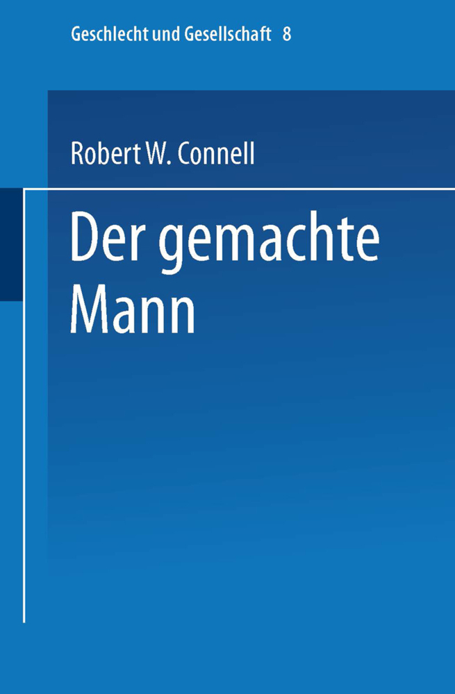Cover: 9783663096054 | Der gemachte Mann | Konstruktion und Krise von Männlichkeiten | Buch