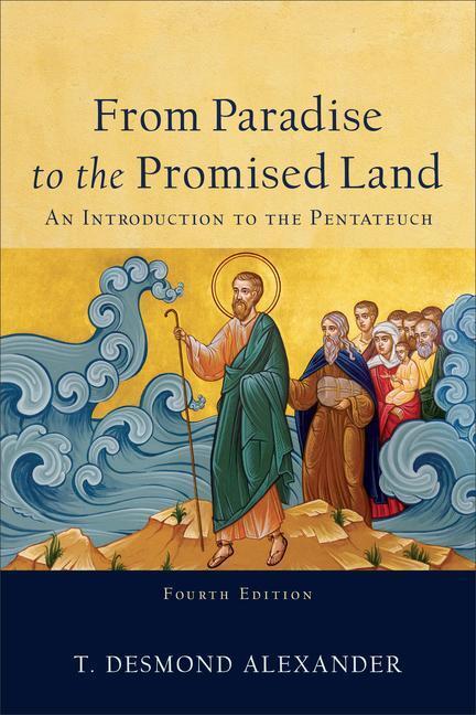 Cover: 9781540963406 | From Paradise to the Promised Land: An Introduction to the Pentateuch