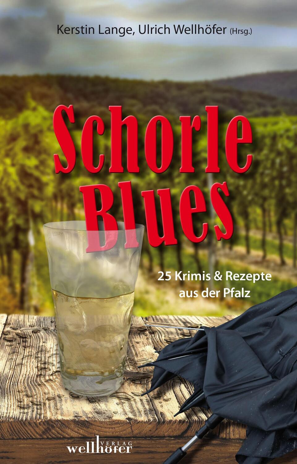 Cover: 9783954282784 | Schorleblues | 25 Krimis & Rezepte aus der Pfalz | Burger (u. a.)