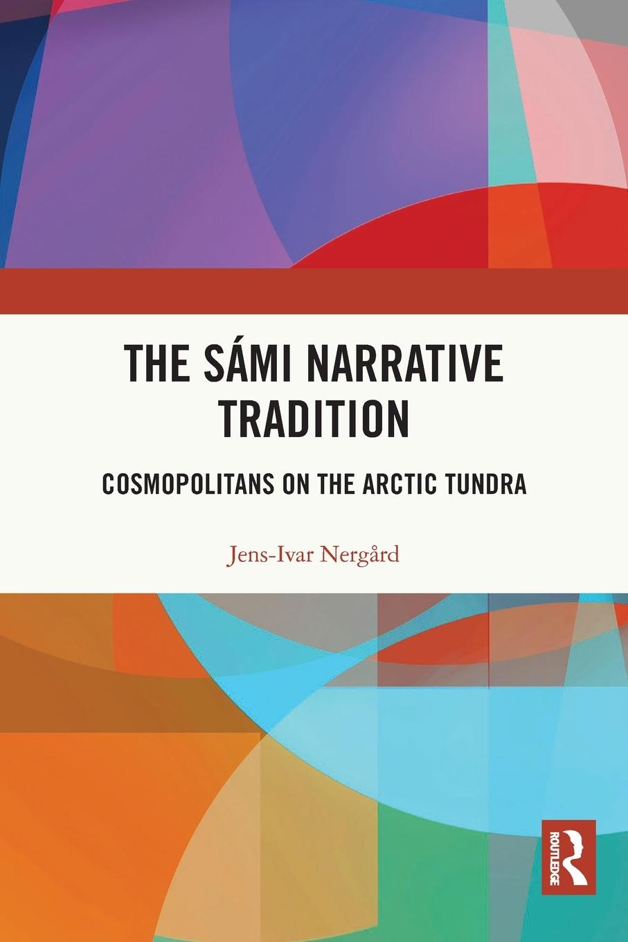 Cover: 9781032063003 | The Sámi Narrative Tradition | Cosmopolitans on the Arctic Tundra