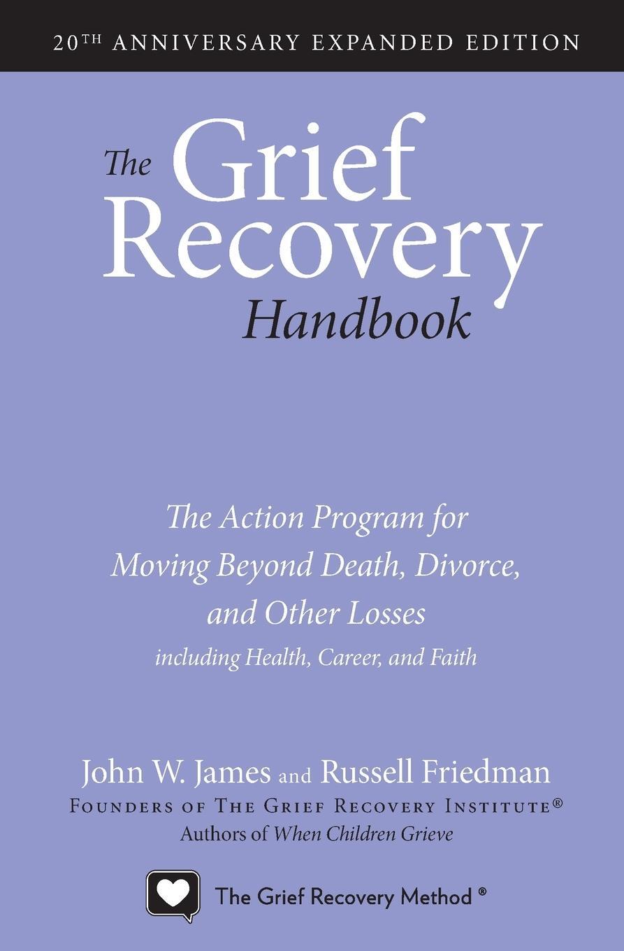 Cover: 9780061686078 | The Grief Recovery Handbook, 20th Anniversary Expanded Edition | James