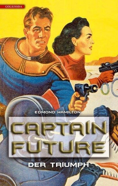 Cover: 9783942396875 | Captain Future 04. Der Triumph | Edmond Hamilton | Taschenbuch | 2014