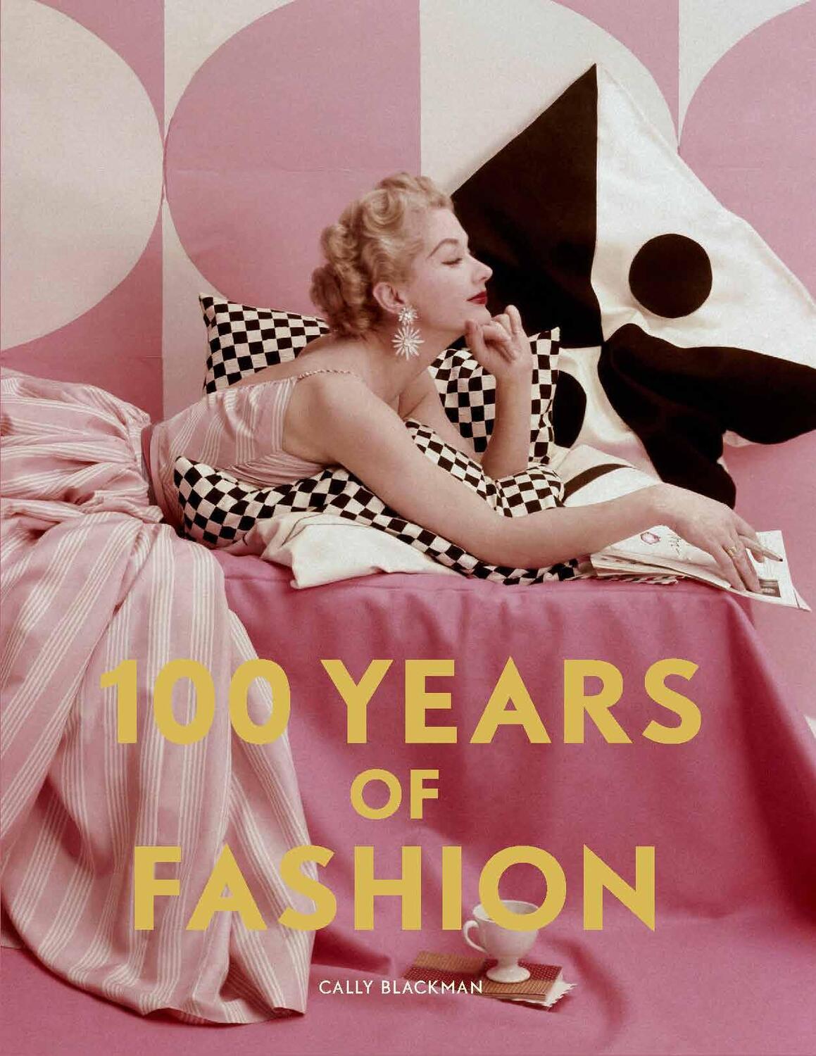 Cover: 9781786276827 | 100 Years of Fashion | Cally Blackman | Taschenbuch | Englisch | 2020