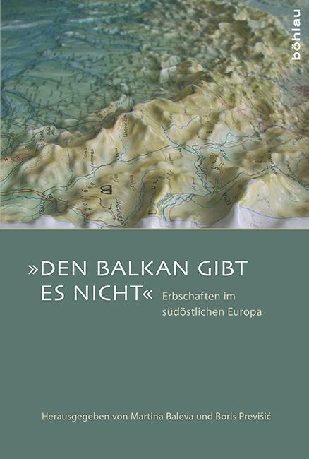 Cover: 9783412225315 | 'Den Balkan gibt es nicht' | Erbschaften im südöstlichen Europa | Buch