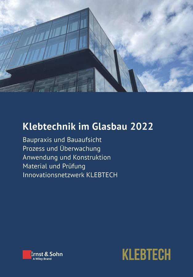 Cover: 9783433033913 | Klebtechnik im Glasbau 2022 | Bernhard Weller (u. a.) | Taschenbuch