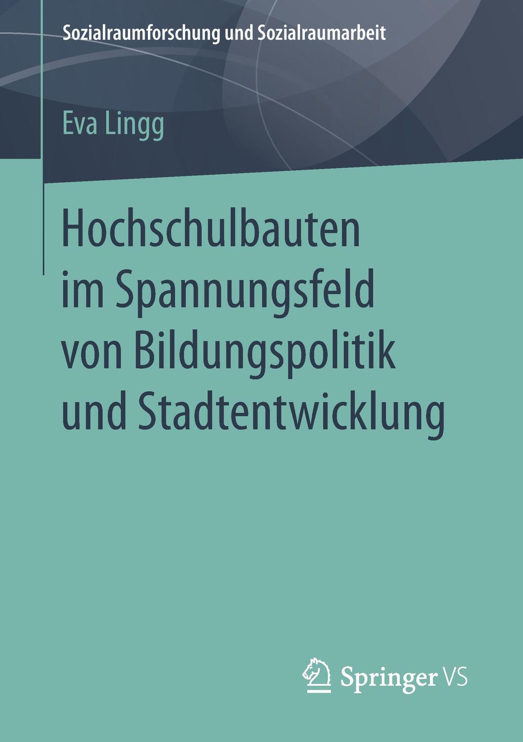 Cover: 9783658113117 | Hochschulbauten im Spannungsfeld von Bildungspolitik und...