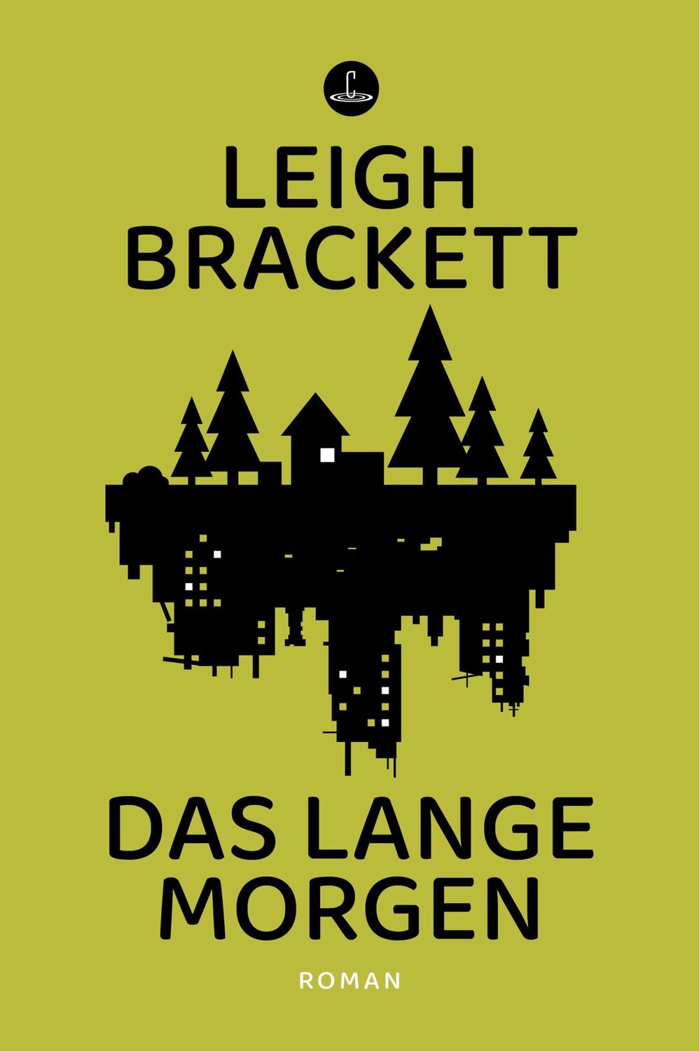 Cover: 9783910914049 | Das lange Morgen | Roman | Leigh Brackett | Taschenbuch | Carcosa