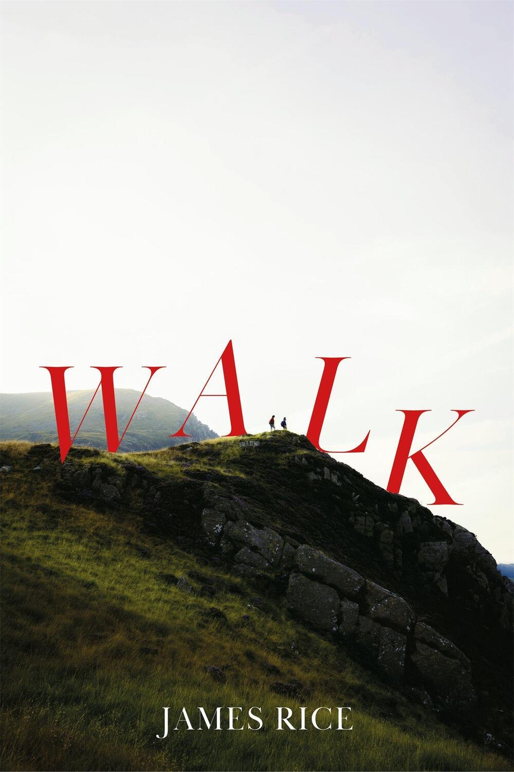 Cover: 9781444790153 | Walk | A Novel | James Rice | Buch | Gebunden | Englisch | 2022