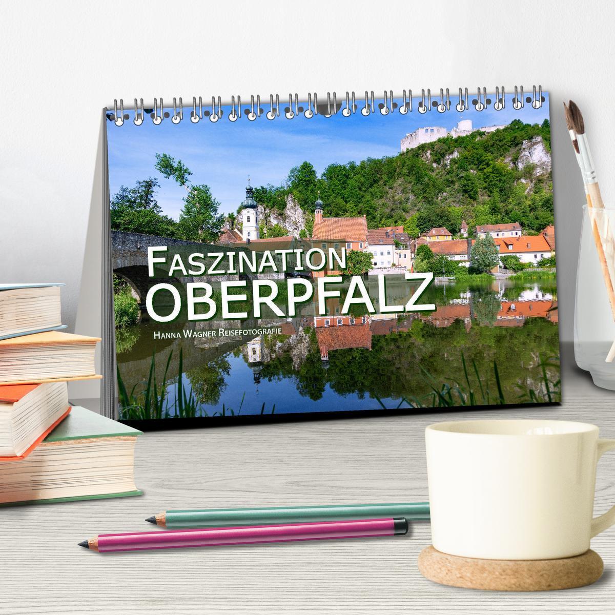 Bild: 9783435065202 | Faszination Oberpfalz (Tischkalender 2025 DIN A5 quer), CALVENDO...