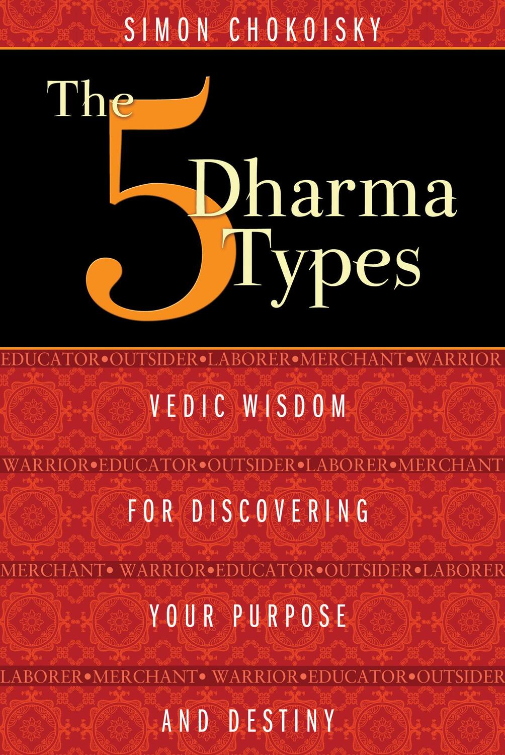 Cover: 9781620552834 | Five Dharma Types | Simon Chokoisky | Taschenbuch | Englisch | 2014