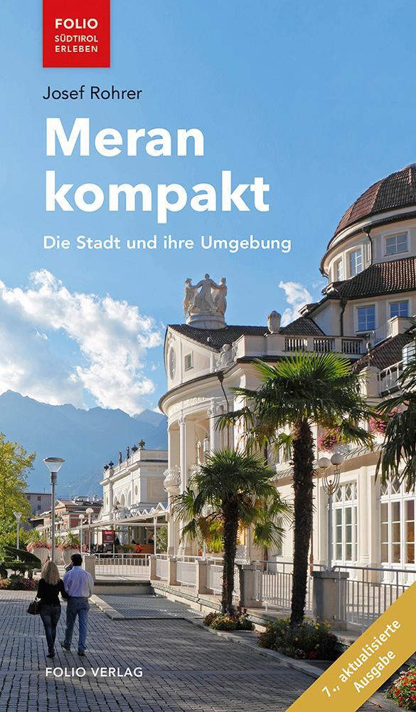 Cover: 9783852567952 | Meran kompakt | Die Stadt und ihre Umgebung | Josef Rohrer | Buch