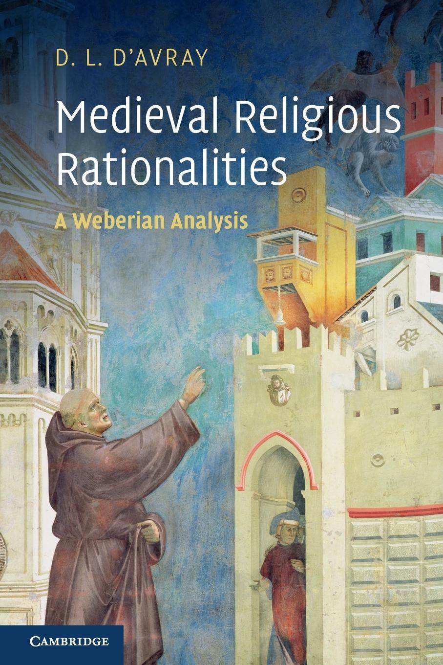 Cover: 9780521186827 | Medieval Religious Rationalities | D. L. D'Avray | Taschenbuch | 2010