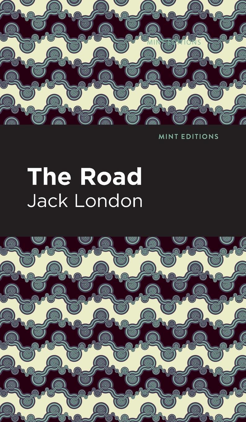 Cover: 9781513205625 | The Road | Jack London | Buch | Mint Editions | Englisch | 2021